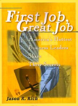portada first job, great job: america's hottest business leaders share their secrets (in English)