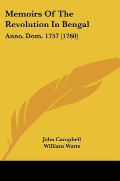portada memoirs of the revolution in bengal: anno. dom. 1757 (1760) (en Inglés)