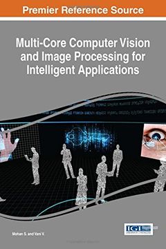 portada Multi-Core Computer Vision and Image Processing for Intelligent Applications (Advances in Computational Intelligence and Robotics)