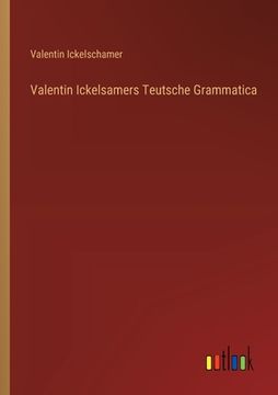 portada Valentin Ickelsamers Teutsche Grammatica (in German)