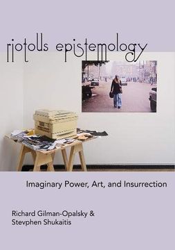 portada Riotous Epistemology: Imaginary Power, Art, and Insurrection (en Inglés)