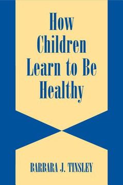 portada How Children Learn to be Healthy Paperback (Cambridge Studies on Child and Adolescent Health) 