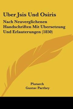 portada uber jsis und osiris: nach neuverglichenen handschriften mit ubersetzung und erlauterungen (1850) (in English)