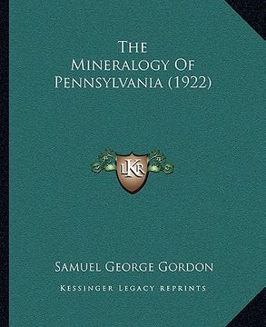portada the mineralogy of pennsylvania (1922) (en Inglés)