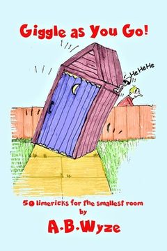 portada Giggle As You Go: Limericks For the Smallest Room (en Inglés)