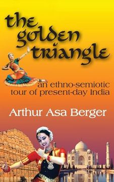 portada The Golden Triangle: An Ethno-Semiotic Tour of Present-Day India (en Inglés)