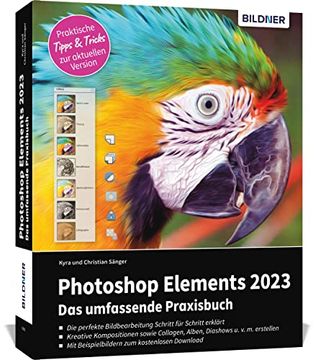 portada Photoshop Elements 2023 - das Umfangreiche Praxisbuch: Leicht Verständlich, Komplett in Farbe, auf 550 Seiten Erklärt! (en Alemán)