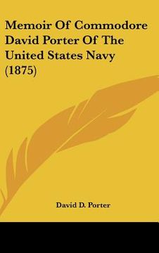 portada memoir of commodore david porter of the united states navy (1875) (en Inglés)