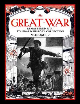 portada The Great War: Remastered Ww1 Standard History Collection Volume 7 (en Inglés)