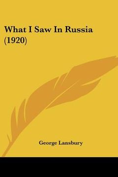 portada what i saw in russia (1920) (en Inglés)