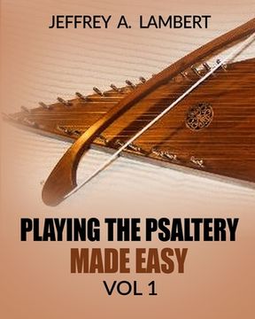 portada Playing The Psaltery Made Easy Vol I (en Inglés)