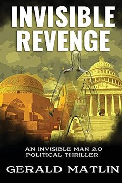 portada Invisible Revenge: An Invisible Man 2.0 Political Thriller (en Inglés)