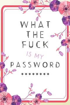 portada What the Fuck is my Password (en Inglés)