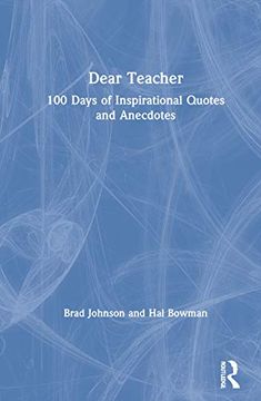 portada Dear Teacher: 100 Days of Inspirational Quotes and Anecdotes (en Inglés)