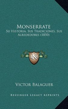 portada Monserrate: Su Historia, sus Tradiciones, sus Alrededores (1850) (in Spanish)