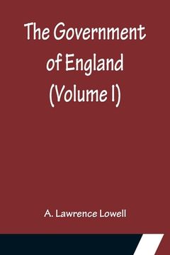 portada The Government of England (Volume I)