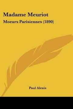 portada Madame Meuriot: Moeurs Parisiennes (1890) (en Francés)