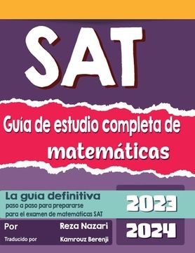 portada Guía de Estudio Completa de SAT Math: Revisión exhaustiva + Pruebas de práctica + Recursos en línea (in Spanish)