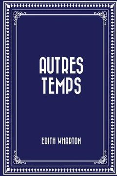 portada Autres Temps (en Inglés)