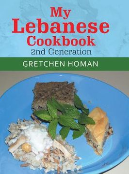 portada My Lebanese Cookbook, 2Nd Generation (in English)