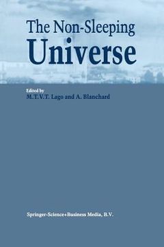 portada The Non-Sleeping Universe: Proceedings of Two Conferences On: 'Stars and the Ism' Held from 24-26 November 1997 and On: 'From Galaxies to the Hor (in English)