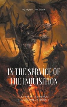 portada Tales From The Renge: The Prophecy, Book 4: In The Service Of The Inquisition (in English)