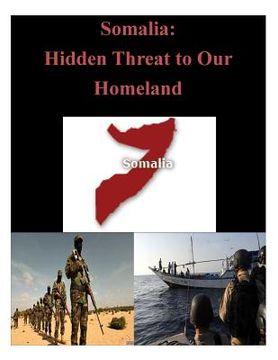 portada Somalia: Hidden Threat to Our Homeland