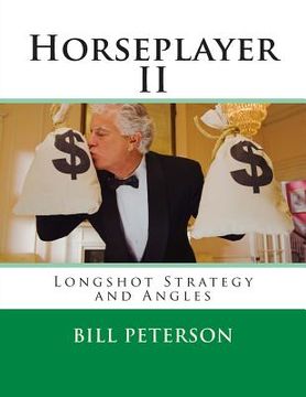 portada Horseplayer II: Longshot Strategy and Angles (en Inglés)