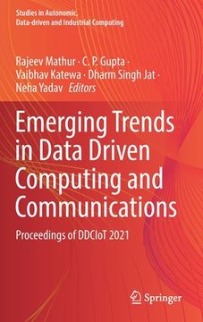 portada Emerging Trends in Data Driven Computing and Communications: Proceedings of Ddciot 2021 (en Inglés)