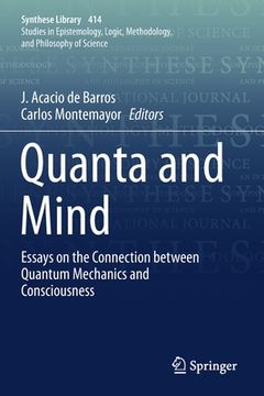 portada Quanta and Mind: Essays on the Connection Between Quantum Mechanics and Consciousness (en Inglés)