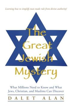 portada The Great Jewish Mystery: What Millions Need to Know and What Jews, Christian, and Muslims Can Discover