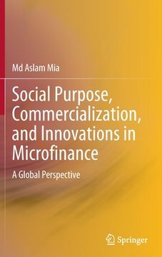 portada Social Purpose, Commercialization, and Innovations in Microfinance: A Global Perspective (en Inglés)