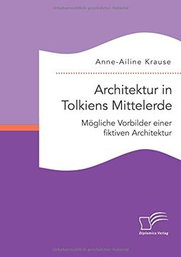 portada Architektur in Tolkiens Mittelerde. Mögliche Vorbilder einer fiktiven Architektur (German Edition)