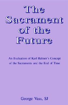 portada the sacrament of the future (en Inglés)