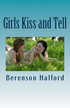 portada Girls Kiss and Tell: 6 Women Confess Their Private Bisexual Passions (in English)