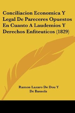 portada Conciliacion Economica y Legal de Pareceres Opuestos en Cuanto a Laudemios y Derechos Enfiteuticos (1829)