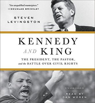 portada Kennedy and King: The President, the Pastor, and the Battle over Civil Rights