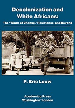 portada Decolonization and White Africans: The "Winds of Change," Resistance, and Beyond (en Inglés)