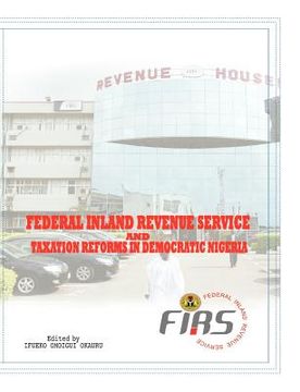 portada federal inland revenue service and taxation reforms in democratic nigeria (en Inglés)