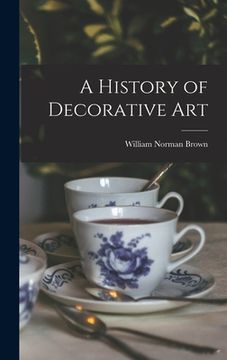 portada A History of Decorative Art (en Inglés)