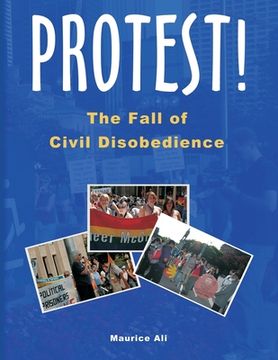 portada Protest! The Fall of Civil Disobedience (en Inglés)