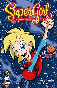 portada Supergirl: Aventuras cósmicas en octavo curso