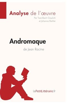 portada Andromaque de Jean Racine (Analyse de l'oeuvre): Analyse complète et résumé détaillé de l'oeuvre (in French)