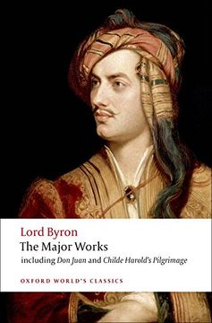Lord Byron: The Major Works (Oxford World's Classics) (en Inglés)