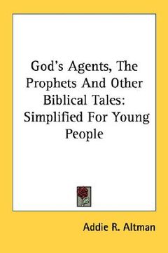 portada god's agents, the prophets and other biblical tales: simplified for young people (en Inglés)