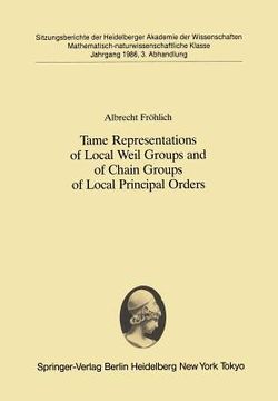 portada tame representations of local weil groups and of chain groups of local principal orders (en Inglés)