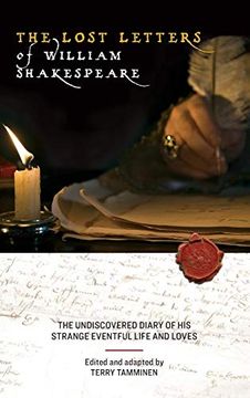 portada The Lost Letters of William Shakespeare: The Undiscovered Diary of his Strange Eventful Life and Loves (en Inglés)