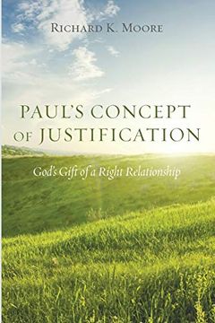 portada Paul's Concept of Justification: God's Gift of a Right Relationship (en Inglés)
