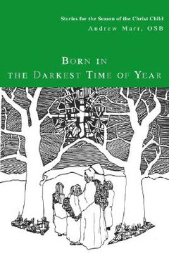 portada born in the darkest time of year: stories for the season of the christ child