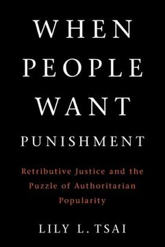 portada When People Want Punishment: Retributive Justice and the Puzzle of Authoritarian Popularity (Cambridge Studies in Comparative Politics) (in English)
